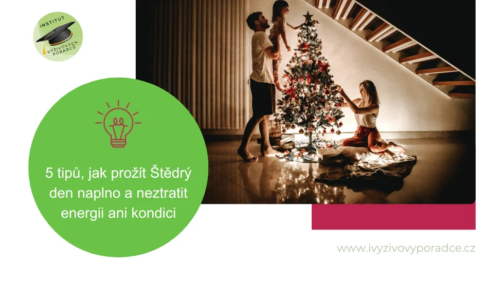 5 tipů, jak prožít Štědrý den naplno a neztratit energii ani kondici