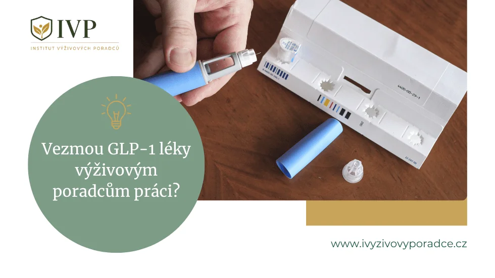 Vezmou GLP-1 léky výživovým poradcům práci?